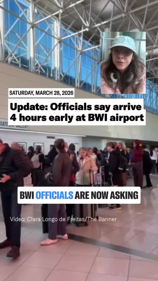 March 28 update: Officials say arrive at least 4 hours early to BWI