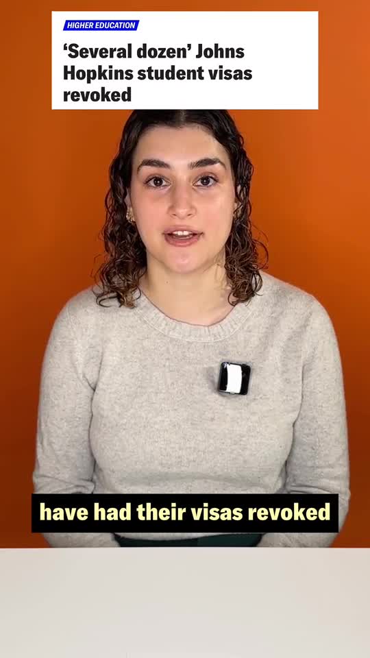 ‘Several dozen’ Johns Hopkins student visas revoked.